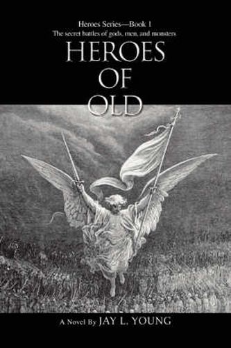 Cover image for Heroes Of Old: Heroes Series--Book 1