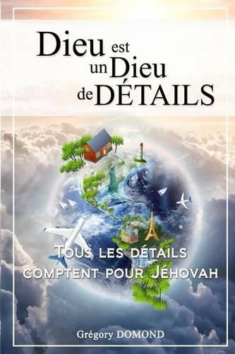 Cover image for Dieu est un Dieu de Details: Tous les details comptent pour Jehovah