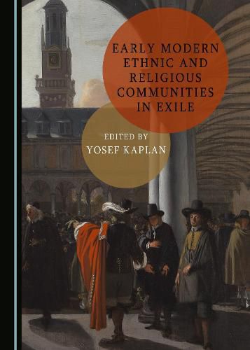 Cover image for Early Modern Ethnic and Religious Communities in Exile