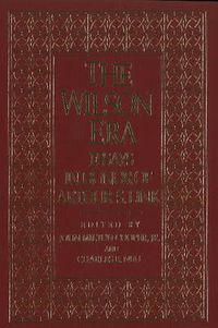 Cover image for Wilson Era: Essays in Honor of Arthur S.Link