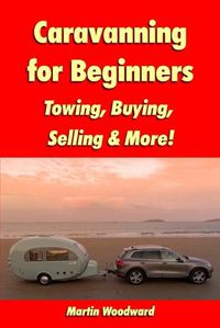 Cover image for Caravanning for Beginners