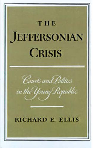 Cover image for The Jeffersonian Crisis: Courts and Politics in the Young Republic