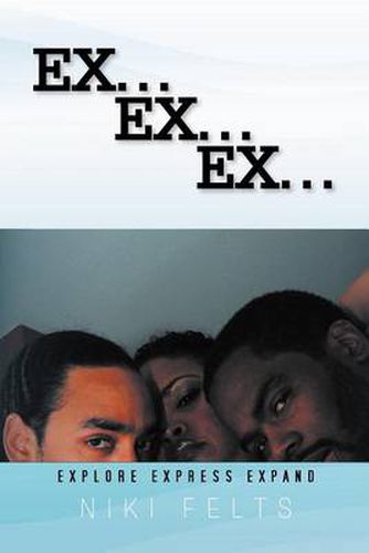 Cover image for Ex .Ex. Ex.: Explore Express Expand