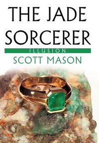 Cover image for The Jade Sorcerer: Illusion