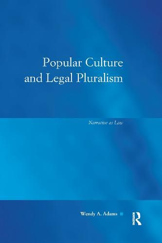 Cover image for Popular Culture and Legal Pluralism: Narrative as Law