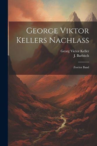 Cover image for George Viktor Kellers Nachlass