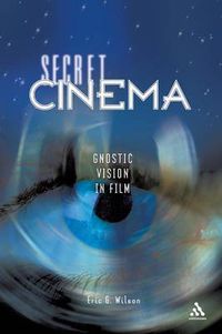 Cover image for Secret Cinema: Gnostic Vision in Film