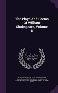 Cover image for The Plays and Poems of William Shakspeare, Volume 8