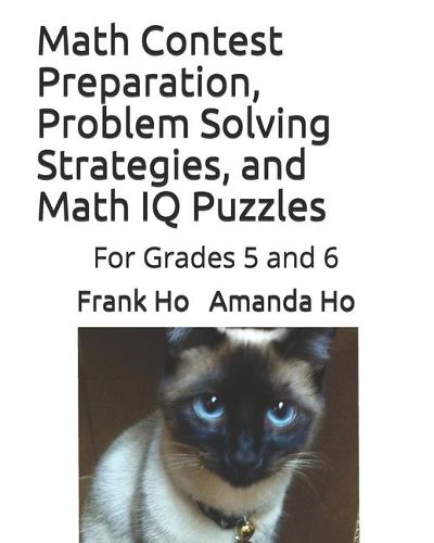 Math Contest Preparation, Problem Solving Strategies, and Math IQ Puzzles