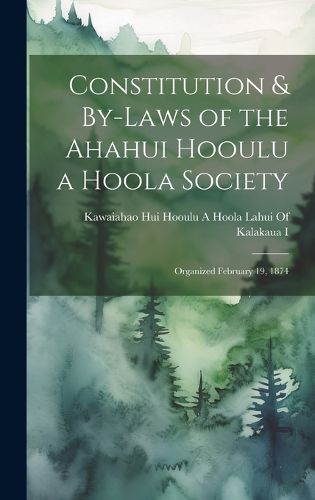 Cover image for Constitution & By-Laws of the Ahahui Hooulu a Hoola Society