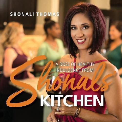 Shonals' Kitchen: A Dose of Healthy Indulgence