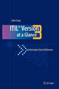 Cover image for ITIL Version 3 at a Glance: Information Quick Reference