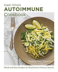 Cover image for Super Simple Autoimmune Cookbook