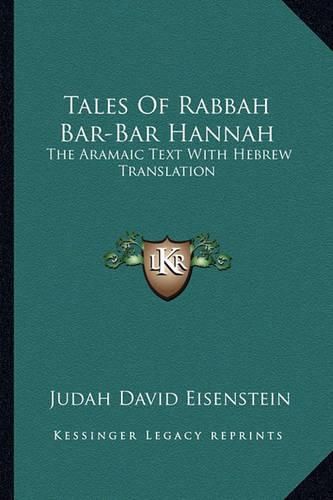 Tales of Rabbah Bar-Bar Hannah: The Aramaic Text with Hebrew Translation