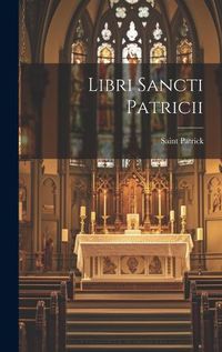 Cover image for Libri Sancti Patricii