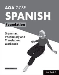 Cover image for AQA GCSE Spanish: AQA GCSE Spanish Foundation Grammar, Vocabulary and Translation Workbooks