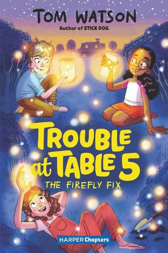 Cover image for Trouble At Table 5 #3: The Firefly Fix