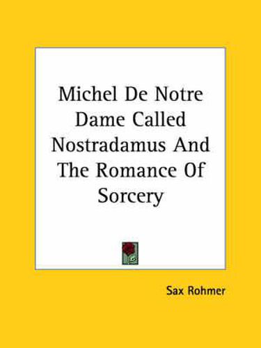 Cover image for Michel de Notre Dame Called Nostradamus and the Romance of Sorcery
