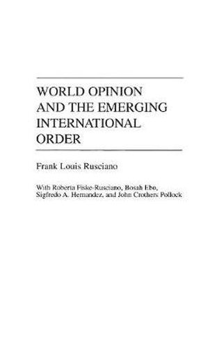 Cover image for World Opinion and the Emerging International Order