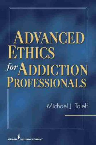 Cover image for Advanced Ethics for Addiction Professionals