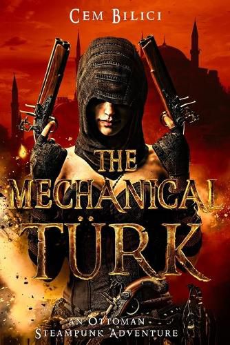 Cover image for The Mechanical Turk: an Ottoman Steampunk Adventure