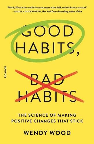 Cover image for Good Habits, Bad Habits: The Science of Making Positive Changes That Stick