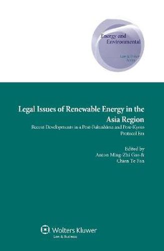 Cover image for Legal Issues of Renewable Energy in the Asia Region: Recent Developments in a Post-Fukushima and Post-Kyoto Protocol Era