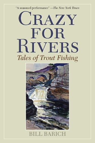 Cover image for Crazy for Rivers: Tales of Trout Fishing