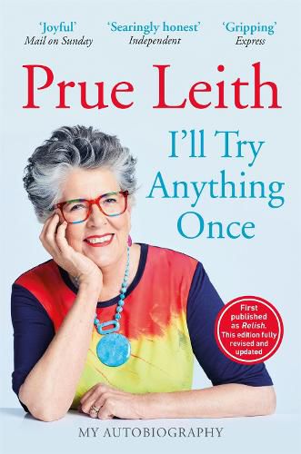 Cover image for I'll Try Anything Once: New edition of this riveting memoir from Bake Off judge, originally published as RELISH