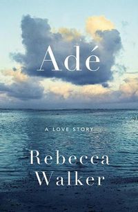 Cover image for Ade: A Love Story