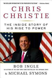 Cover image for Chris Christie: The Inside Story of His Rise to Power