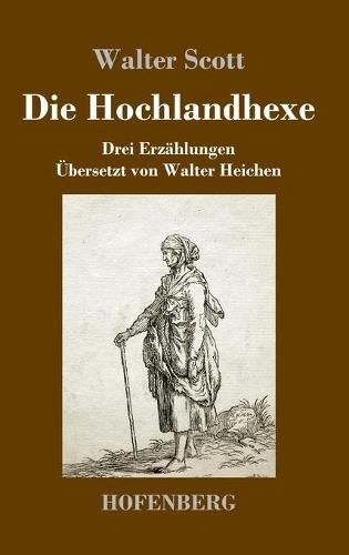 Cover image for Die Hochlandhexe: Drei Erzahlungen