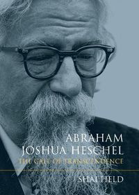 Cover image for Abraham Joshua Heschel: The Call of Transcendence