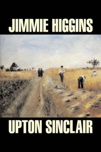 Cover image for Jimmie Higgins by Upton Sinclair, Science Fiction, Literary, Classics