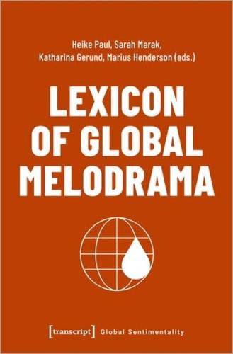 Cover image for Lexicon of Global Melodrama