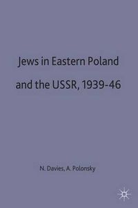 Cover image for Jews in Eastern Poland and the USSR, 1939-46