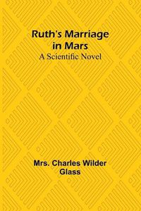 Cover image for Ruth's Marriage in Mars