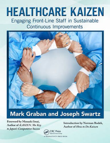 Cover image for Healthcare Kaizen: Engaging Front-Line Staff in Sustainable Continuous Improvements