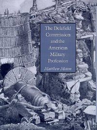 Cover image for The Delafield Commission and the American Military Profession