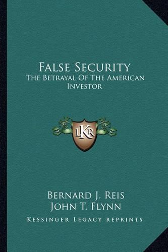 False Security: The Betrayal of the American Investor