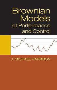 Cover image for Brownian Models of Performance and Control