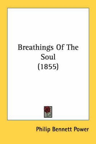 Cover image for Breathings of the Soul (1855)