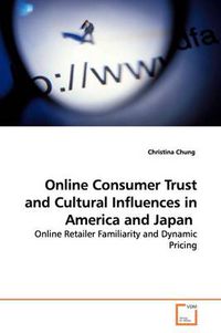 Cover image for Online Consumer Trust and Cultural Influences in America and Japan