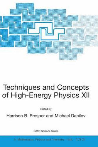 Cover image for Techniques and Concepts of High-Energy Physics XII