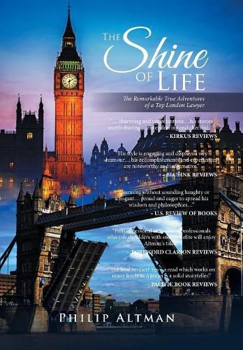 Cover image for The Shine of Life: The Remarkable True Adventures of a Top London Lawyer