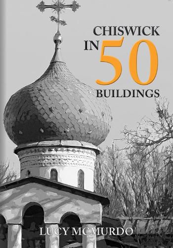 Cover image for Chiswick in 50 Buildings