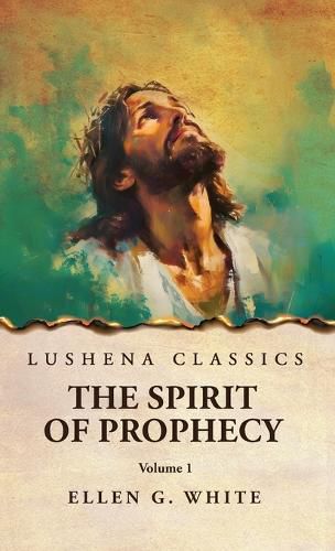 Cover image for The Spirit of Prophecy Vol 1