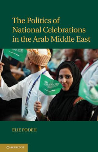 Cover image for The Politics of National Celebrations in the Arab Middle East