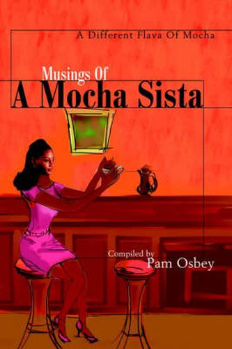 Cover image for Musings of a Mocha Sista:: A Different Flava of Mocha