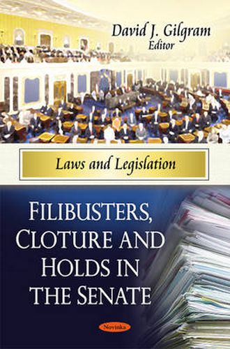 Cover image for Filibusters, Cloture & Holds in the Senate